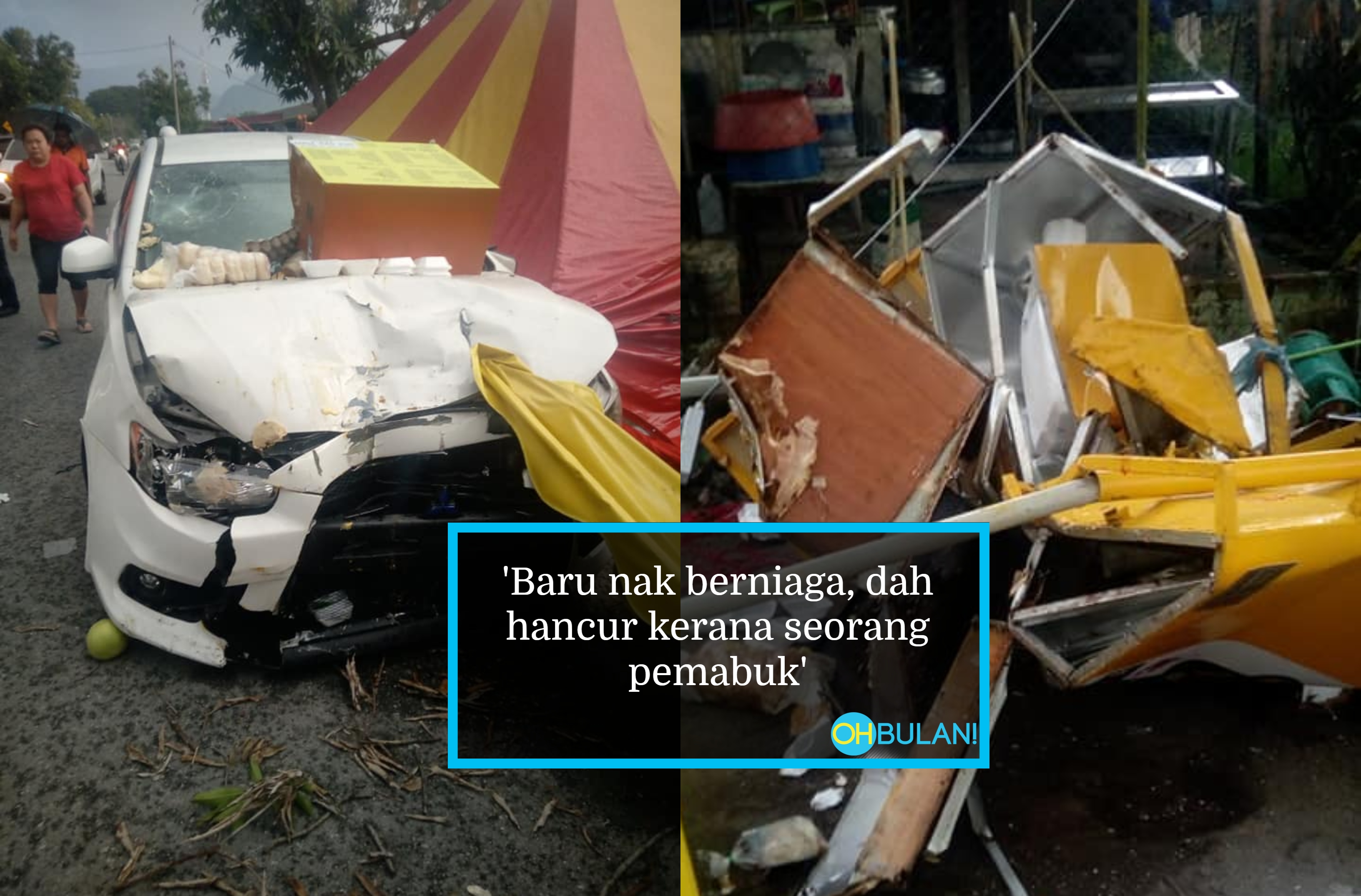 Harap Mati Daripada Menyusahkan Hidup Orang Lain’ – Tak Sempat Berniaga, Gerai Kena ‘Sapu’ Pemandu Mabuk