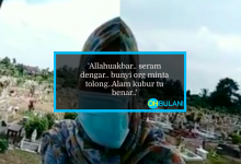 [VIDEO]’Saya Dengar Ulang-Ulang’ – Viral Bunyi ‘Misteri’ Di Kubur, Wanita Kongsi Kisah Sebenar