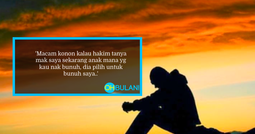 ‘Dalam Hati Mak, Kau Dah Tak Ada!’ – Dilema ‘Dibuang’ Ibu Sendiri, Walaupun Dah Berkorban Harta & Nyawa…