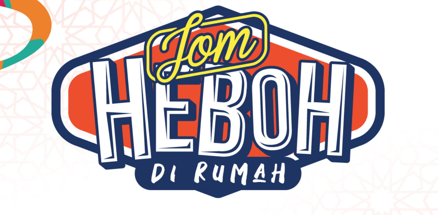 Jom Heboh Di Rumah Kembali Lagi, Jom Berhibur Sambil Shopping Raya!