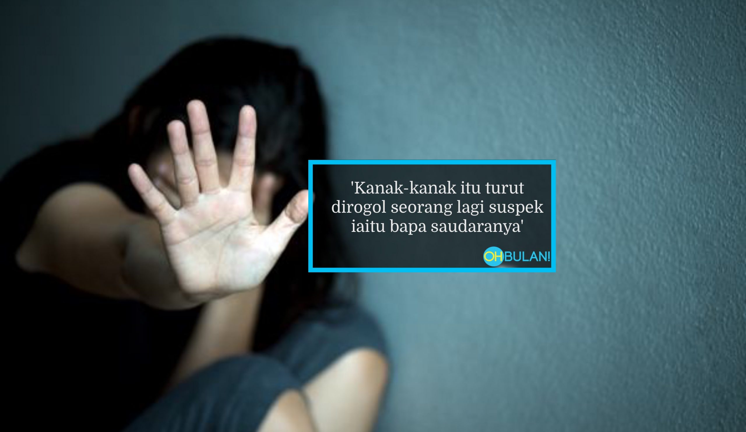 Ibu Saksi Anak 8 Tahun Dirogol Bekas Suami Di Depan Mata, Dipaksa Makan Pil Kuda – ‘Turut Dirogol Bapa Saudara’