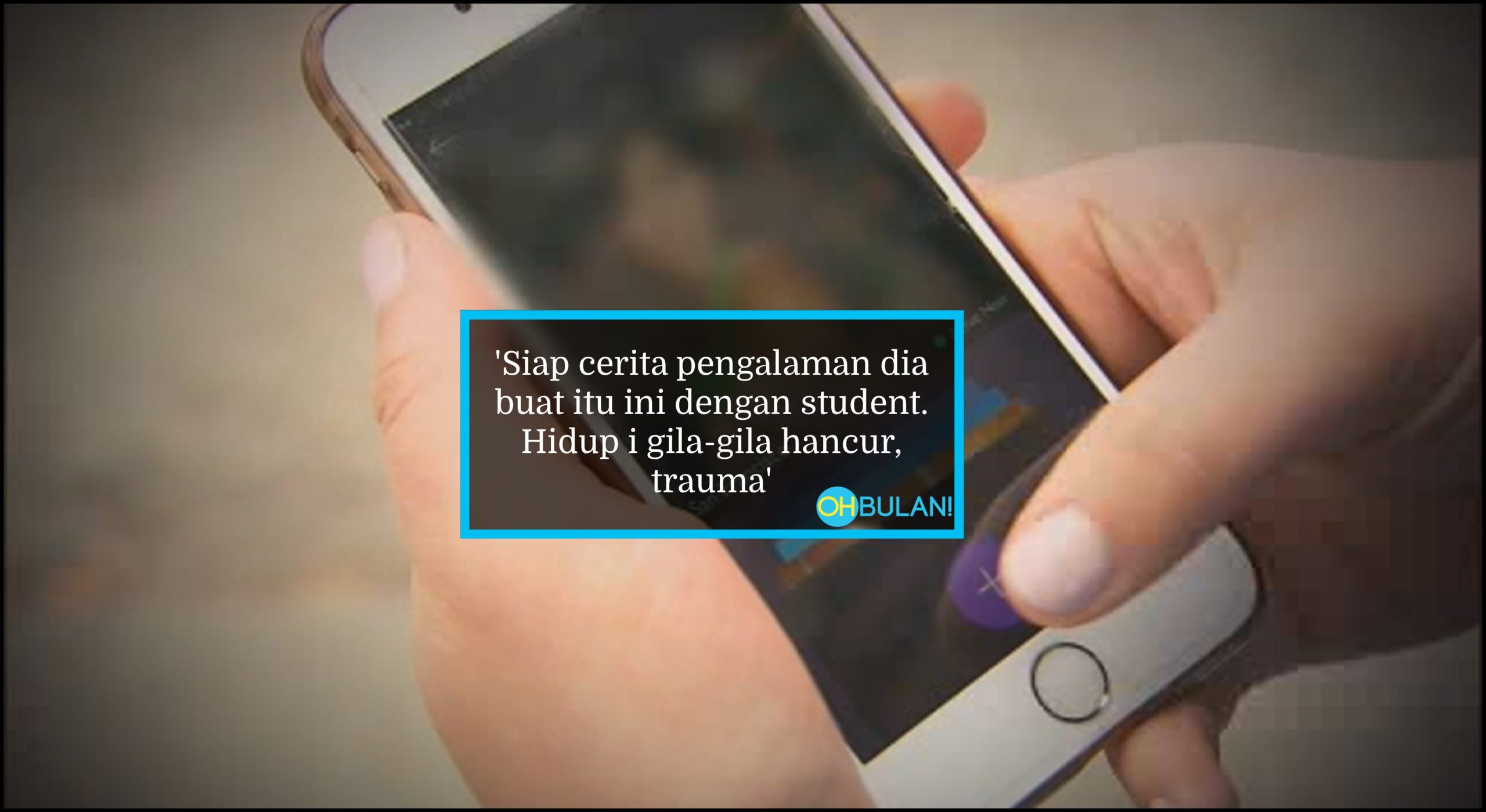 WhatsApp Suruh Jawab Kaji Selidik Berbaur Lucah, Pelajar Trauma Pensyarah Call Sambil Ajak Beronani