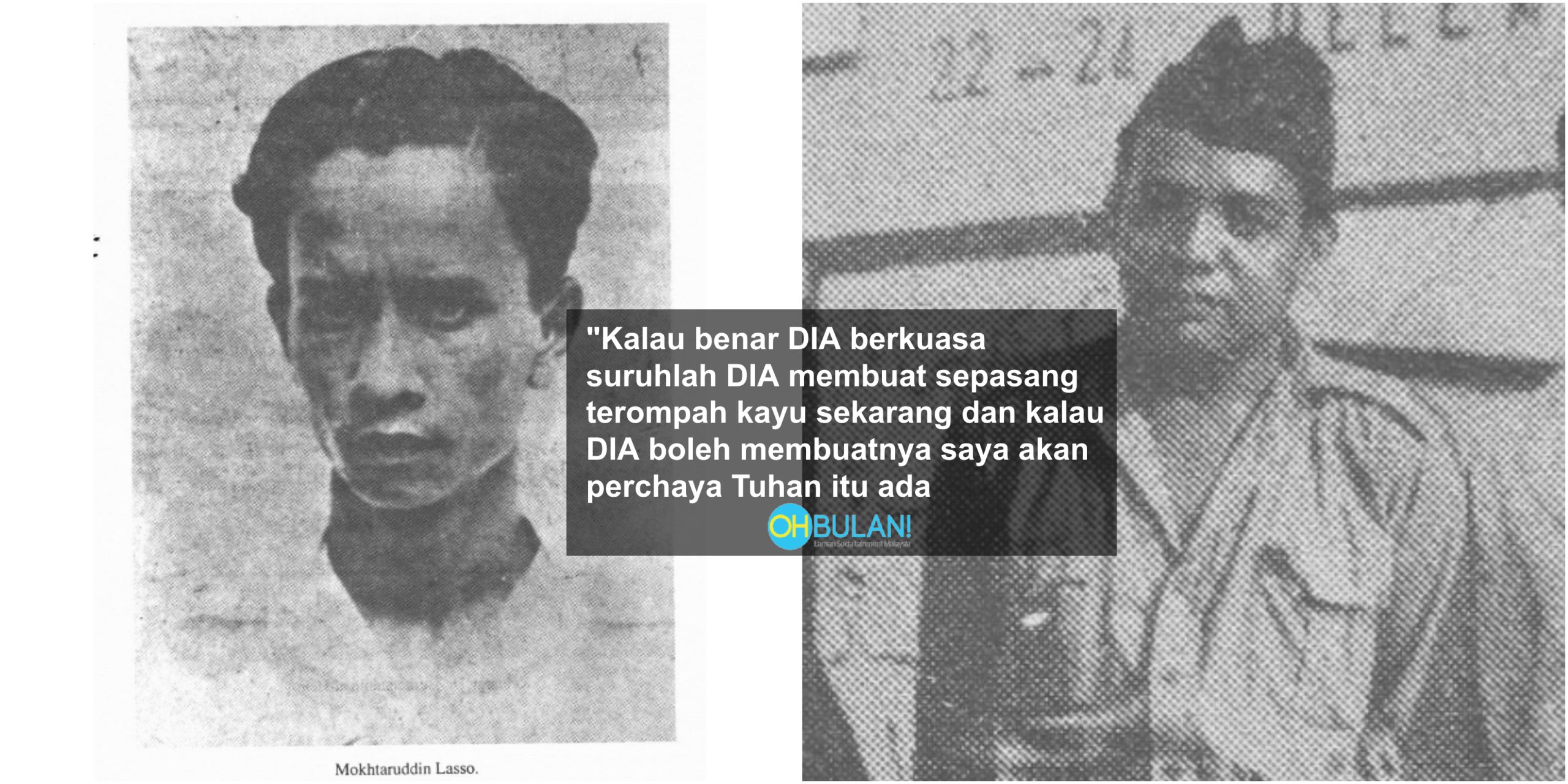 Mokhtaruddin Lasso, Kisah Seorang Lelaki Melayu Yang Tidak Percaya Kewujudan Tuhan