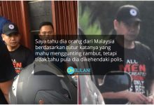 ‘Saya Tahu Dia Orang Malaysia…’