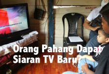 Dengar Cerita Orang Pahang Dapat Siaran TV Baru? Betul Ke?