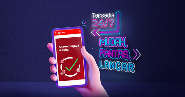CIMB Lancar Kempen Buka Akaun Digital – ‘Senang Dan Pantas!’