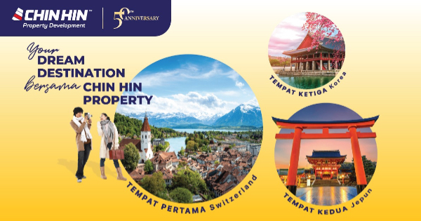 Chin Hin Property ‘Belanja’ Percutian Ke Switzerland, Jepun & Korea Sempena Ulangtahun Ke-50!