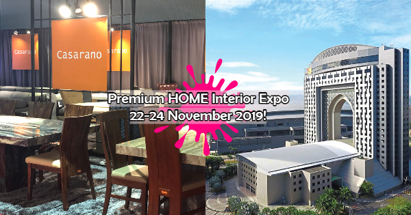 Promosi Perkakas Rumah Oleh Premium HOME Interior Expo Di Matrade Pada 22-24 November Ini, Jom!